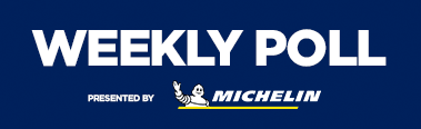 Weekly Poll presented by Michelin